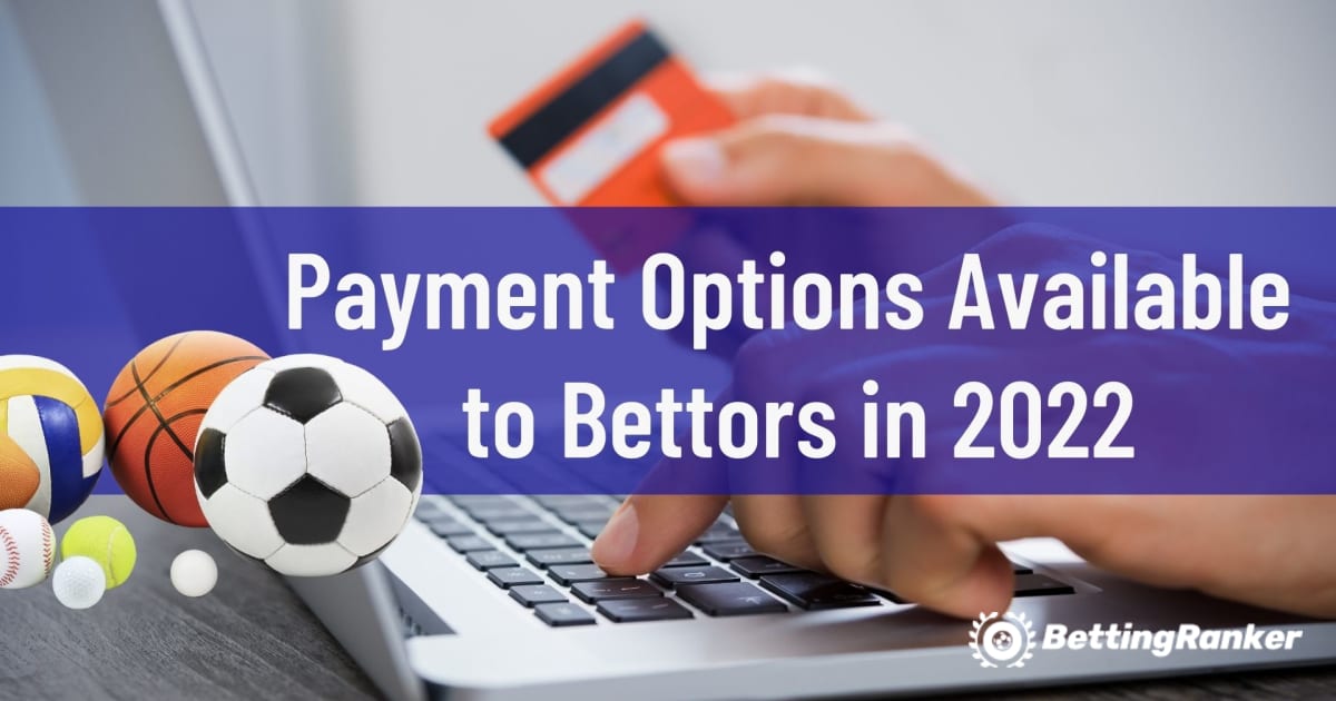 Payment Options Available to Bettors in 2024